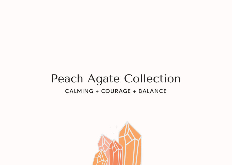 Peach Agate Collection